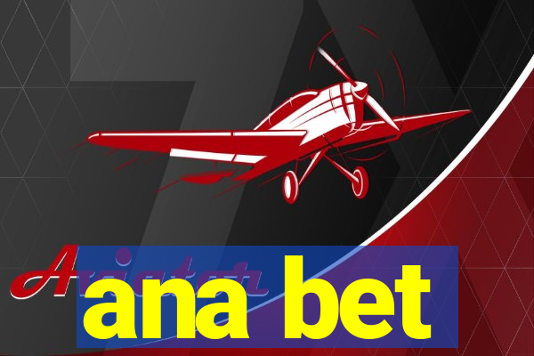 ana bet